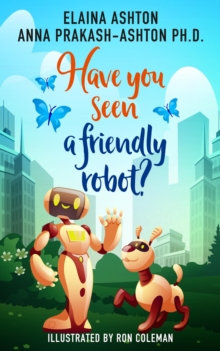 Have You Seen a Friendly Robot?