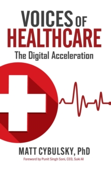 Voices of Healthcare : The Digital Acceleration