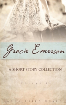 Gracie Emerson : A Short Story Collection