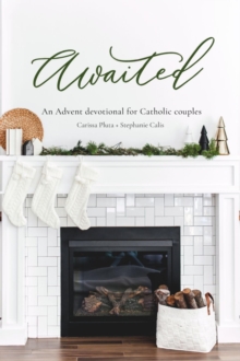 Awaited : An Advent Devotional for Catholic Couples