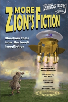 More Zion's Fiction : Wondrous Tales from the Israeli ImagiNation