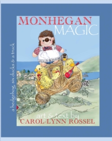 Monhegan Magic: a hedgehog, six ducks & a truck : A Maine Adventure!