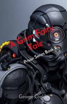 A Grim Fairy Tale : Prison Series Book 2