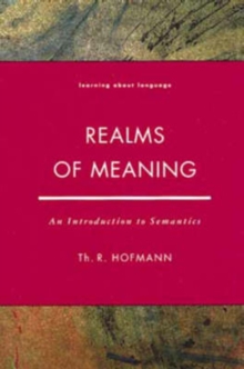 Realms of Meaning : An Introduction to Semantics, Paperback Book Realms of Meaning : An Introduction to Semantics, Paperback Book