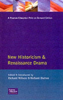 New Historicism and Renaissance Drama, Paperback Book New Historicism and Renaissance Drama, Paperback Book