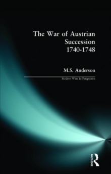 The War of Austrian Succession, 1740-1748, Paperback Book The War of Austrian Succession, 1740-1748, Paperback Book