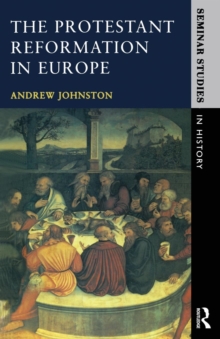 The Protestant Reformation in Europe, Paperback Book The Protestant Reformation in Europe, Paperback Book