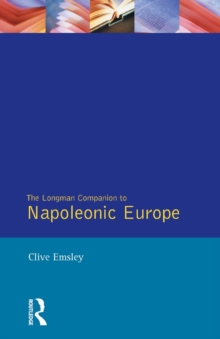 Napoleonic Europe, Paperback / softback Book Napoleonic Europe, Paperback / softback Book