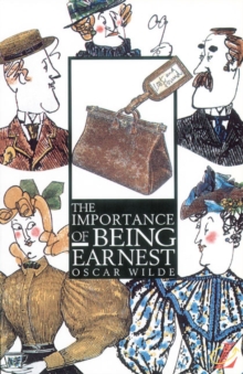 The Importance of Being Earnest, Paperback / softback Book The Importance of Being Earnest, Paperback / softback Book