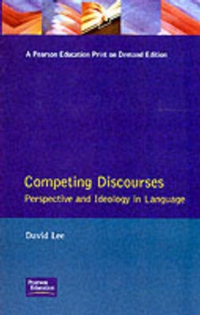 Competing Discourses : Perspective and Ideology in Language, Paperback / softback Book Competing Discourses : Perspective and Ideology in Language, Paperback / softback Book