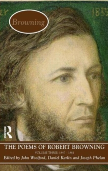 The Poems of Browning: Volume Three : 1846 - 1861, Hardback Book The Poems of Browning: Volume Three : 1846 - 1861, Hardback Book
