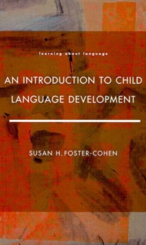 An Introduction to Child Language Development, Paperback Book An Introduction to Child Language Development, Paperback Book