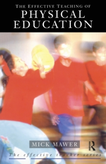 The Effective Teaching of Physical Education, Paperback Book The Effective Teaching of Physical Education, Paperback Book