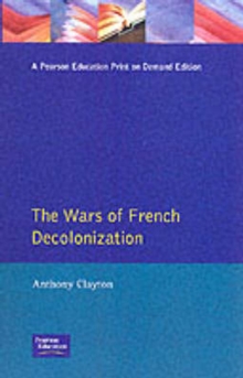 The Wars of French Decolonization, Paperback Book The Wars of French Decolonization, Paperback Book