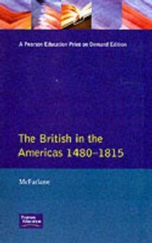 The British in the Americas, 1480-1815, Paperback Book The British in the Americas, 1480-1815, Paperback Book