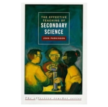 The Effective Teaching of Secondary Science, Paperback Book The Effective Teaching of Secondary Science, Paperback Book