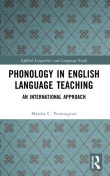 Phonology in English Language Teaching : An International Approach, Paperback / softback Book Phonology in English Language Teaching : An International Approach, Paperback / softback Book
