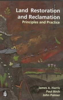 Land Restoration and Reclamation : Principles and Practice, Paperback Book Land Restoration and Reclamation : Principles and Practice, Paperback Book