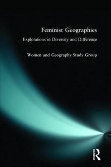 Feminist Geographies : Explorations in Diversity and Difference, Paperback Book Feminist Geographies : Explorations in Diversity and Difference, Paperback Book