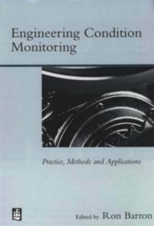 Engineering Condition Monitoring : Practice, Methods and Applications, Paperback Book Engineering Condition Monitoring : Practice, Methods and Applications, Paperback Book