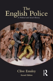 The English Police : A Political and Social History, Paperback / softback Book The English Police : A Political and Social History, Paperback / softback Book