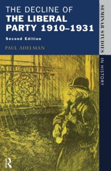 The Decline Of The Liberal Party 1910-1931, Paperback Book The Decline Of The Liberal Party 1910-1931, Paperback Book
