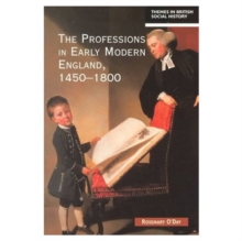 The Professions in Early Modern England, 1450-1800 : Servants of the Commonweal, Paperback Book The Professions in Early Modern England, 1450-1800 : Servants of the Commonweal, Paperback Book