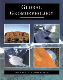 Global Geomorphology, Paperback Book Global Geomorphology, Paperback Book