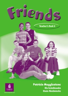 Friends 2 (Global) Teacher's Book, Paperback / softback Book Friends 2 (Global) Teacher's Book, Paperback / softback Book