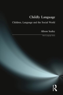Childly Language : Children, language and the social world, Paperback / softback Book Childly Language : Children, language and the social world, Paperback / softback Book