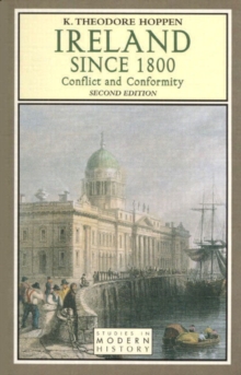 Ireland since 1800 : Conflict and Conformity, Paperback Book Ireland since 1800 : Conflict and Conformity, Paperback Book