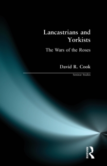 Lancastrians and Yorkists : The Wars of the Roses, Paperback / softback Book Lancastrians and Yorkists : The Wars of the Roses, Paperback / softback Book