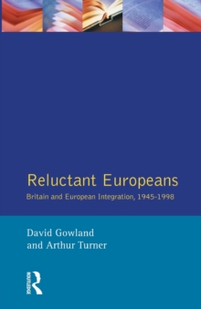 Reluctant Europeans : Britain and European Integration, 1945-96, Paperback Book Reluctant Europeans : Britain and European Integration, 1945-96, Paperback Book