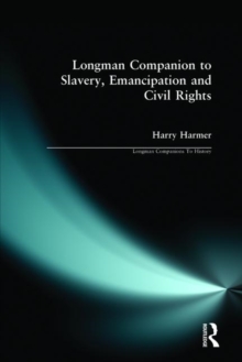 Longman Companion to Slavery, Emancipation and Civil Rights, Paperback Book Longman Companion to Slavery, Emancipation and Civil Rights, Paperback Book