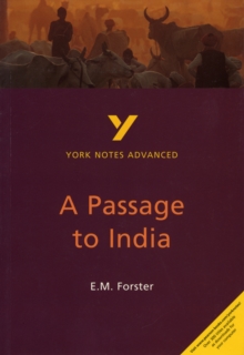 A Passage to India: York Notes Advanced, Paperback Book A Passage to India: York Notes Advanced, Paperback Book