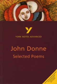 Selected Poems of John Donne: York Notes Advanced, Paperback Book Selected Poems of John Donne: York Notes Advanced, Paperback Book