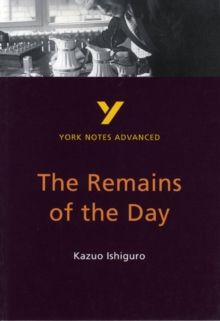 Remains of the Day: York Notes Advanced, Paperback Book Remains of the Day: York Notes Advanced, Paperback Book