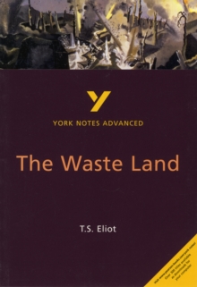 The Waste Land: York Notes Advanced, Paperback Book The Waste Land: York Notes Advanced, Paperback Book