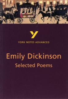 Selected Poems of Emily Dickinson: York Notes Advanced, Paperback Book Selected Poems of Emily Dickinson: York Notes Advanced, Paperback Book