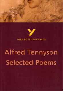 Selected Poems of Tennyson: York Notes Advanced, Paperback Book Selected Poems of Tennyson: York Notes Advanced, Paperback Book