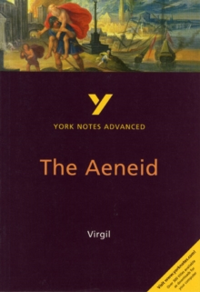 The Aeneid: York Notes Advanced everything you need to catch up, study and prepare for and 2023 and 2024 exams and assessments