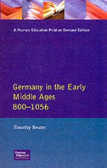 Germany in the Early Middle Ages c.800-1056, Paperback Book Germany in the Early Middle Ages c.800-1056, Paperback Book