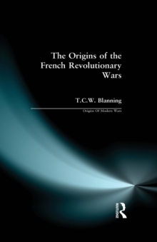 The Origins of the French Revolutionary Wars, Paperback Book The Origins of the French Revolutionary Wars, Paperback Book