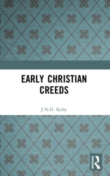 Early Christian Creeds, Paperback Book Early Christian Creeds, Paperback Book