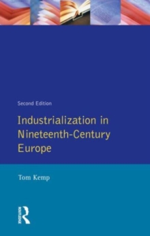 Industrialization in Nineteenth-Century Europe, Paperback Book Industrialization in Nineteenth-Century Europe, Paperback Book