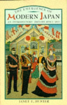 The Emergence of Modern Japan : An Introductory History Since 1853, Paperback Book The Emergence of Modern Japan : An Introductory History Since 1853, Paperback Book
