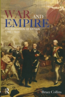 War and Empire : The Expansion of Britain, 1790-1830, Paperback / softback Book War and Empire : The Expansion of Britain, 1790-1830, Paperback / softback Book