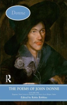The Poems of John Donne: Volume One, Hardback Book The Poems of John Donne: Volume One, Hardback Book