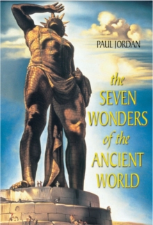 The Seven Wonders of the Ancient World, Paperback Book The Seven Wonders of the Ancient World, Paperback Book