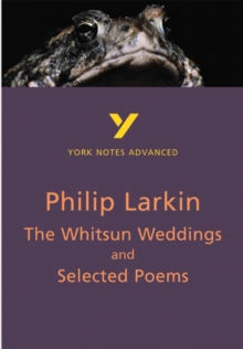 The Whitsun Weddings and Selected Poems: York Notes Advanced, Paperback Book The Whitsun Weddings and Selected Poems: York Notes Advanced, Paperback Book